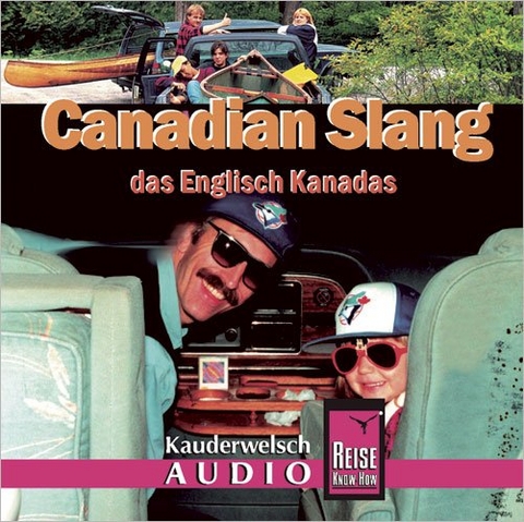 Reise Know-How Kauderwelsch AUDIO Canadian Slang (Audio-CD) - Philipp Gysling