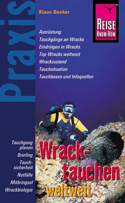 Reise Know-How Praxis: Wracktauchen weltweit - Klaus Becker