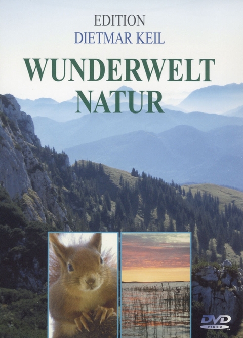 Wunderwelt Natur - Dietmar Keil