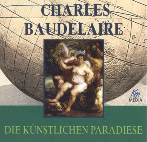 Charles Baudelaire - Die künstlichen Paradiese - Charles Baudelaire