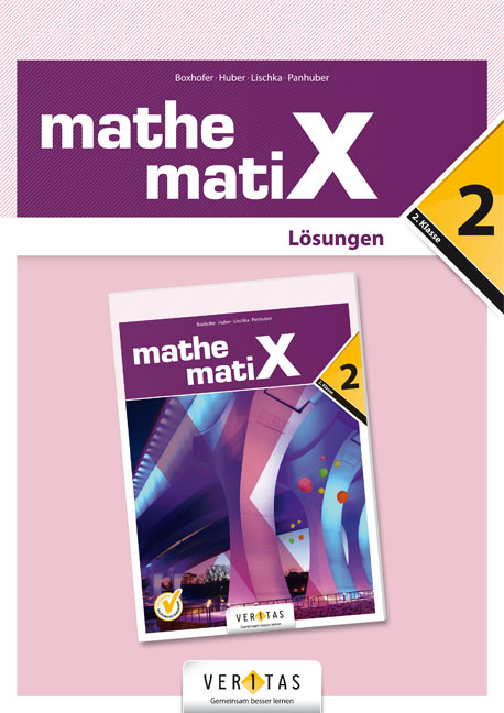 mathematiX 2. Lösungen - Emmerich Boxhofer, Ulrike Lischka, Brigitta Panhuber-Mayr, Franz Huber
