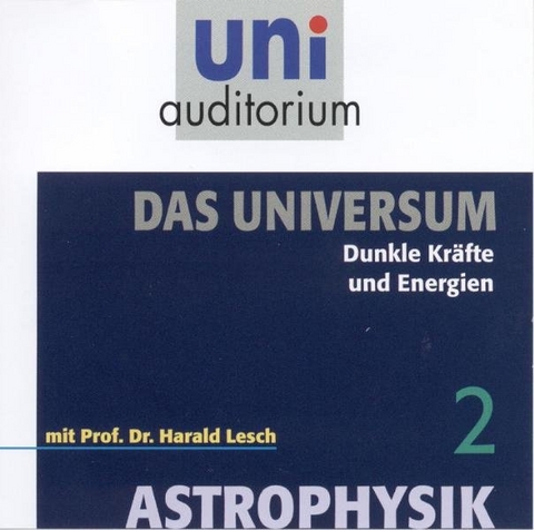 Astrophysik - Das Universum, Teil 2 - Harald Lesch