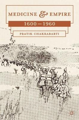 Medicine and Empire - Pratik Chakrabarti