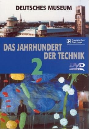 Deutsches Museum. Paket. Das Jahrhundert der Technik / Deutsches Museum, Teil 2 Das Jahrhundert der Technik