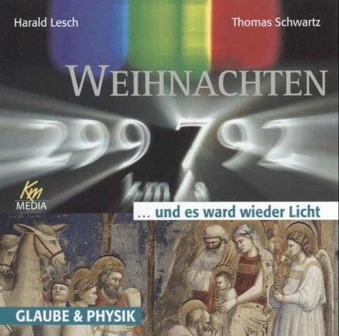 Weihnachten... und es ward wieder Licht - Harald Lesch, Thomas Schwartz