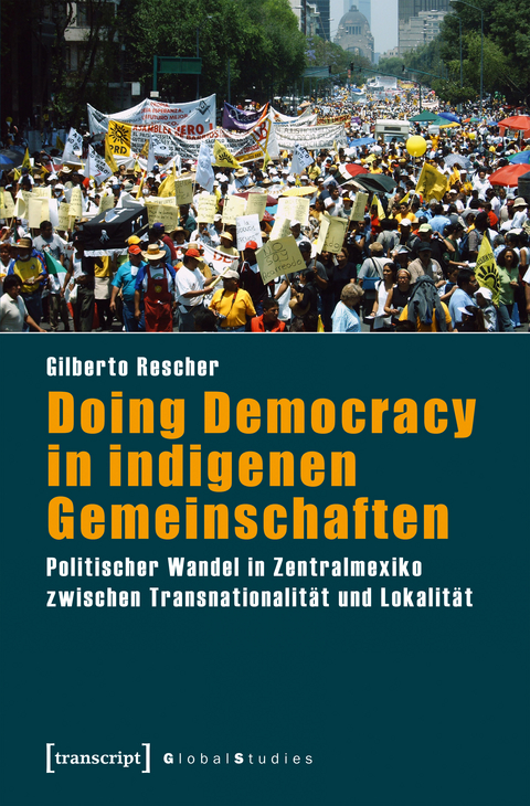 Doing Democracy in indigenen Gemeinschaften - Gilberto Rescher