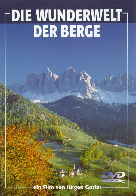 Die Wunderwelt der Berge - Jürgen Gorter