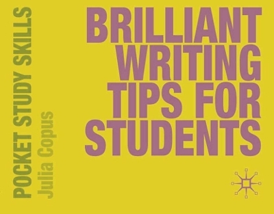 Brilliant Writing Tips for Students - Julia Copus