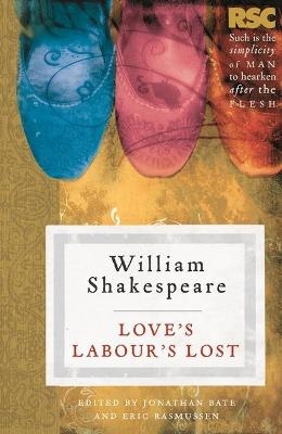 Love's Labour's Lost - Eric Rasmussen, Jonathan Bate