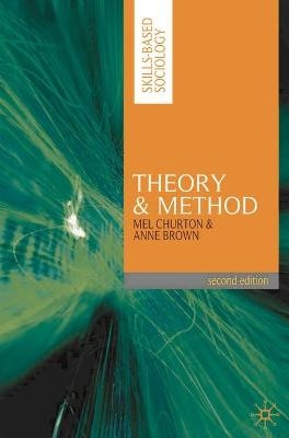 Theory and Method - Mel Churton, Anne Brown