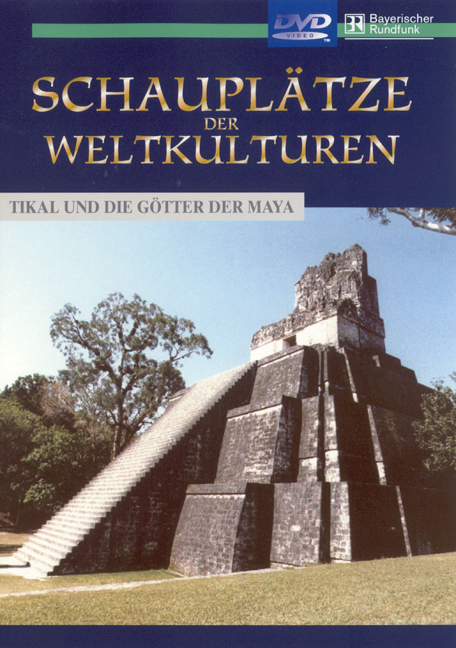 Tikal und die Götter der Maya