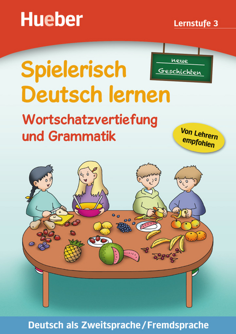 Wortschatzvertiefung und Grammatik – neue Geschichten - Marion Techmer, Maximilian Löw