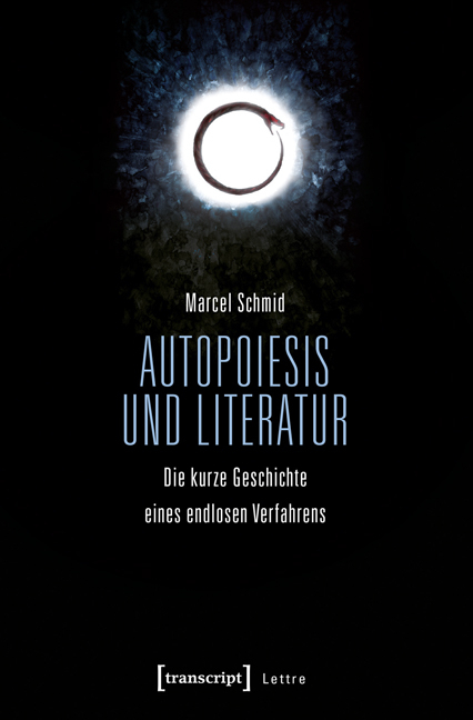 Autopoiesis und Literatur - Marcel Schmid