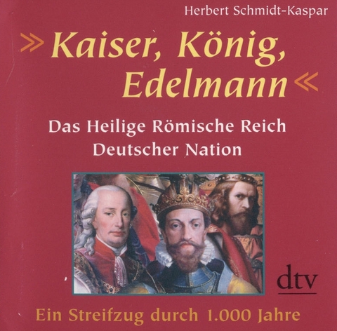 Kaiser, König, Edelmann - Herbert Schmidt-Kaspar