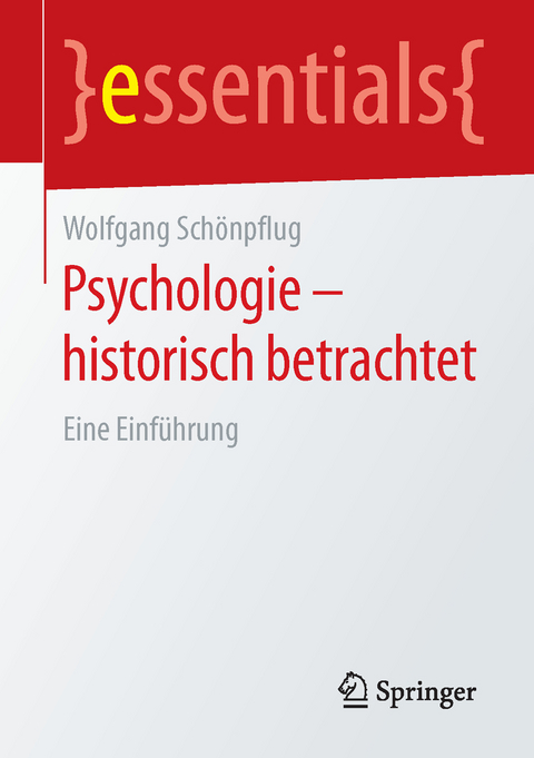 Psychologie - historisch betrachtet - Wolfgang Schönpflug