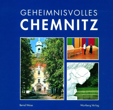 Geheimnisvolles Chemnitz - Bernd Weise