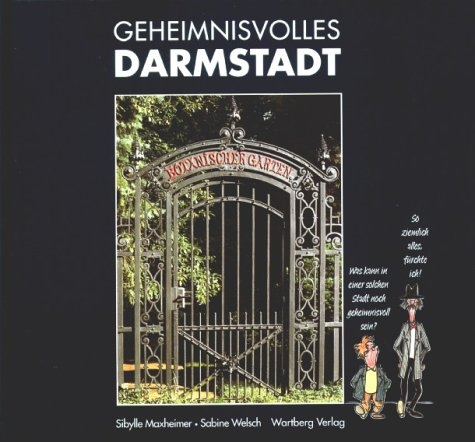 Geheimnisvolles Darmstadt - Sibylle Maxheimer, Sabine Welsch