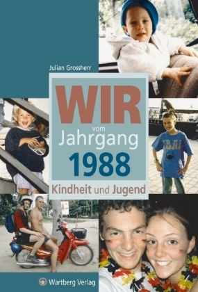 Wir vom Jahrgang 1988 - Kindheit und Jugend - Julian Großherr