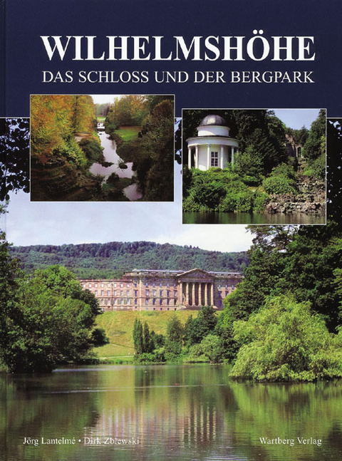 Wilhelmshöhe - Das Schloss und der Bergpark - Dirk Zblewski, Joerg Lantelme