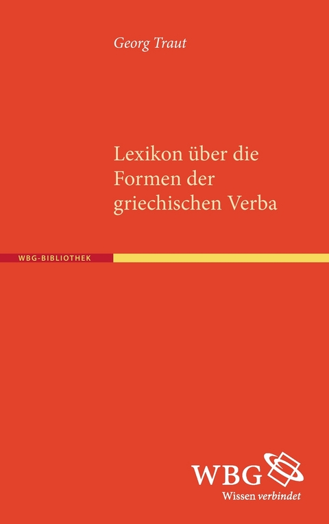 Lexikon über die Formen der griechischen Verba - Georg Traut