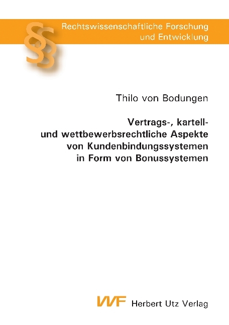 Vertrags-, kartell- und wettbewerbsrechtliche Aspekte von Kundenbindungssystemen in Form von Bonussystemen - Thilo von Bodungen