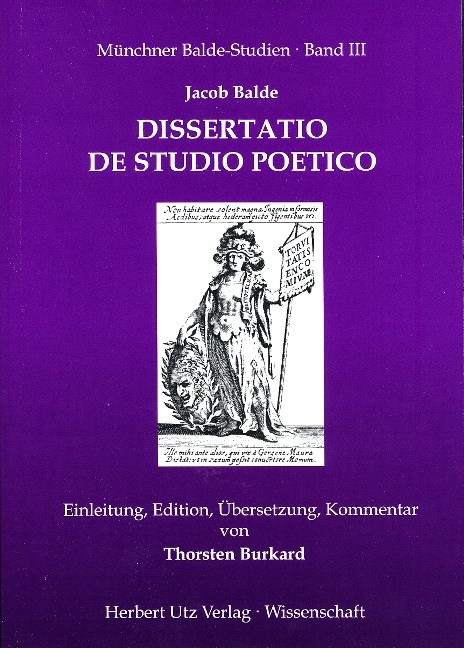 Jacob Balde: Dissertatio de studio poetico (1658) - Thorsten Burkard