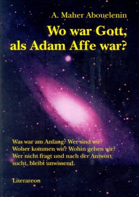 Wo war Gott, als Adam Affe war? - A. Maher Abouelenin