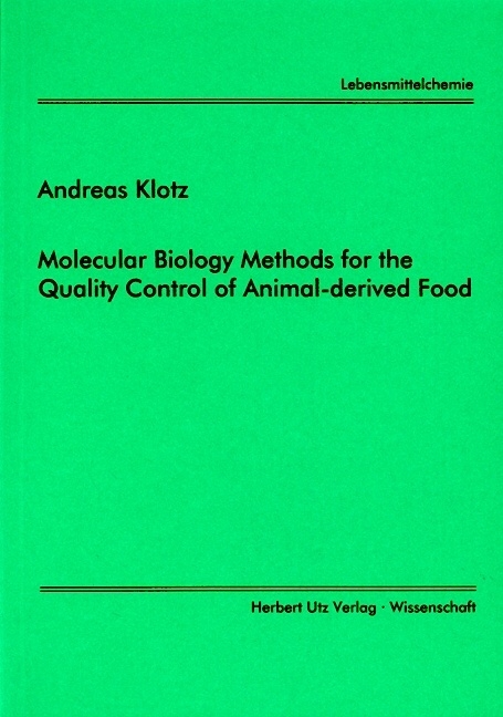 Molecular Biology Methods for the Quality Control of Animal-derived Food - Andreas Klotz