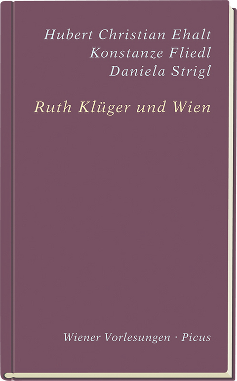 Ruth Klüger und Wien - Hubert Christian Ehalt, Konstanze Fliedl, Daniela Strigl, Ruth Klüger