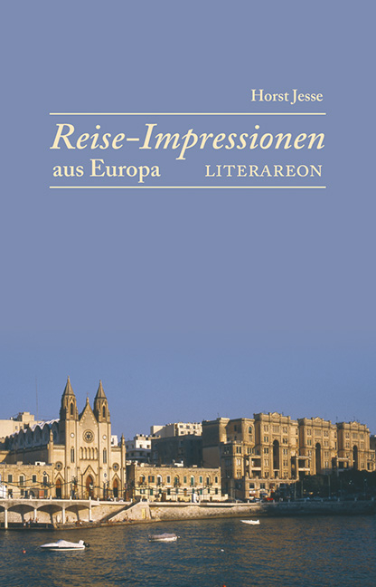 Reise-Impressionen aus Europa - Horst Jesse