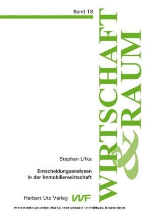 Entscheidungsanalysen in der Immobilienwirtschaft - Stephan Lifka