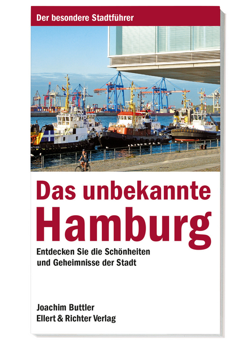 Das unbekannte Hamburg - Joachim Buttler