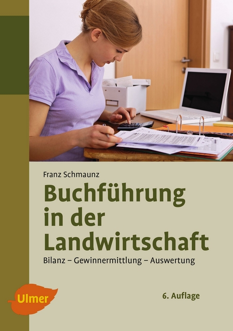 Buchführung in der Landwirtschaft - Franz Schmaunz