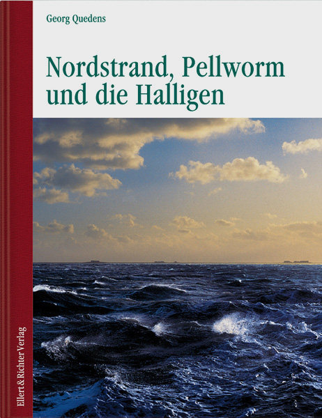 Nordstrand, Pellworm und die Halligen - Georg Quedens