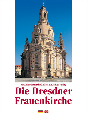 Die Dresdner Frauenkirche - Matthias Gretzschel