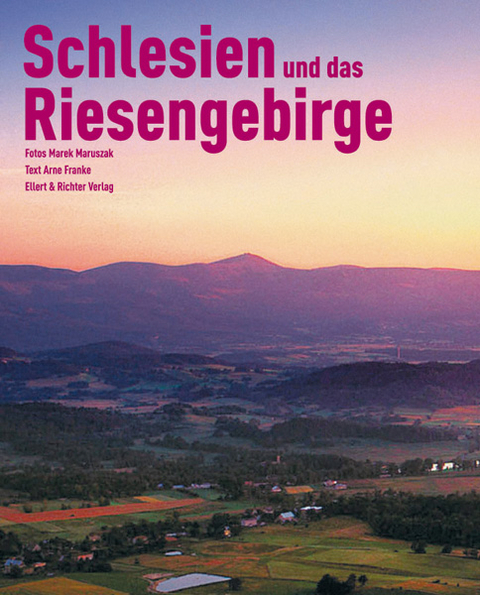 Schlesien und das Riesengebirge - Arne Franke