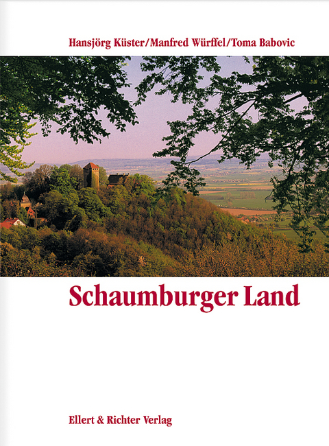 Schaumburger Land - Hansjörg Küster, Manfred Würffel