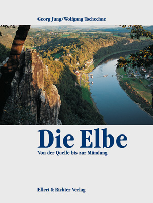 Die Elbe - Wolfgang Tschechne