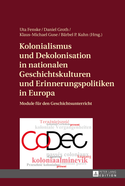 Kolonialismus und Dekolonisation in nationalen Geschichtskulturen und Erinnerungspolitiken in Europa - 