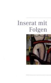 Inserat mit Folgen