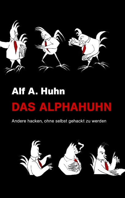 Das Alphahuhn - Alf A Huhn