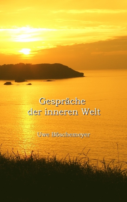 Gespräche der inneren Welt - Uwe Böschemeyer