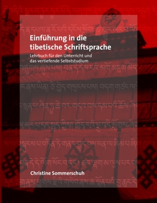 Einführung in die tibetische Schriftsprache - Christine Sommerschuh