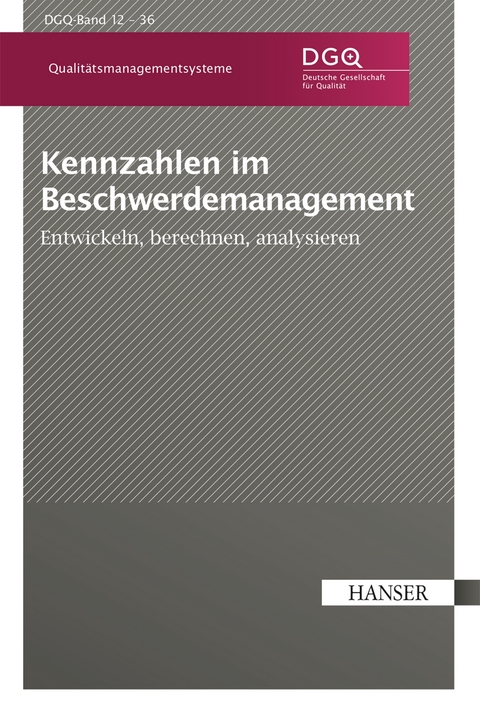 Kennzahlen im Beschwerdemanagement -  Deutsche Gesellschaft für Qualität e.V.