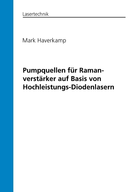 Pumpquellen für Ramanverstärker auf Basis von Hochleistungs-Diodenlasern - Mark Haverkamp