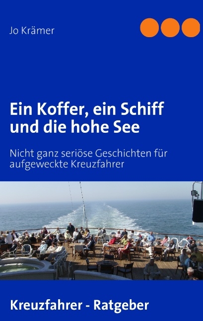 Ein Koffer, ein Schiff und die hohe See - Jo Krämer