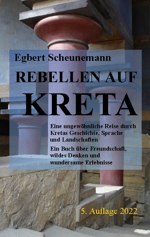 Rebellen auf Kreta - Egbert Scheunemann