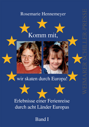 Komm mit, wir skaten durch Europa - Rosemarie Hennemeyer