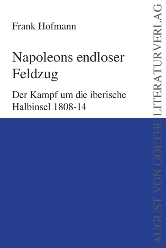 Napoleons endloser Feldzug - Frank Hofmann