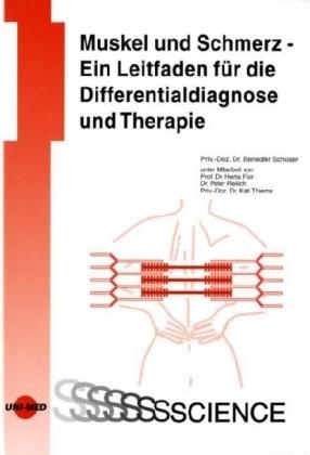 Muskel und Schmerz - Ein Leitfaden fÃ¼r die Differentialdiagnose und Therapie - 